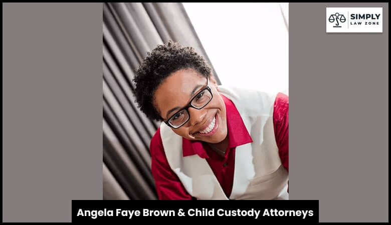 Angela Faye Brown & Child Custody Attorneys