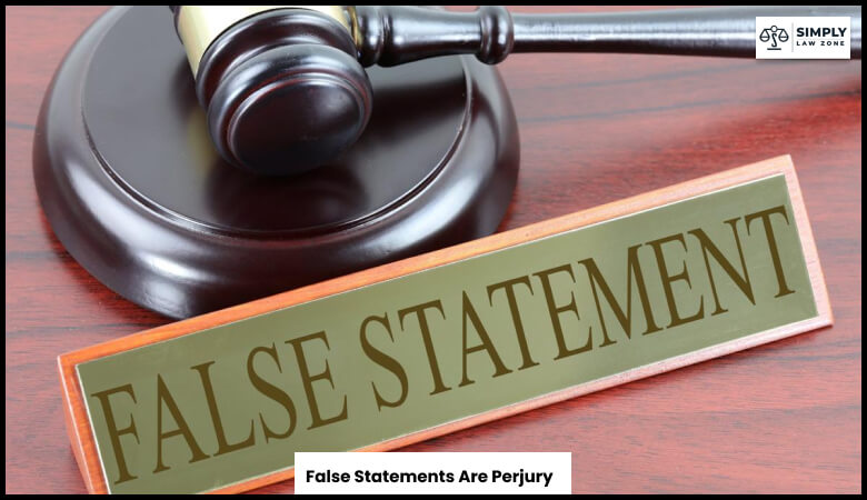 False Statements Are Perjury