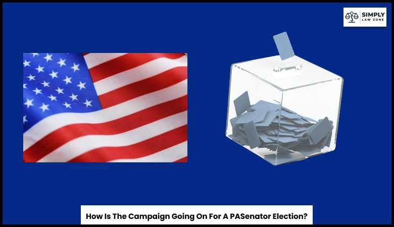 How Is The Campaign Going On For A PASenator Election?
