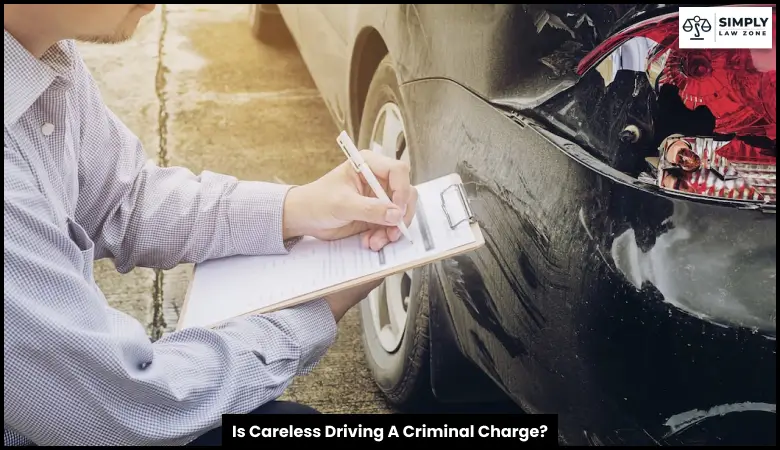 Is Careless Driving A Criminal Charge?